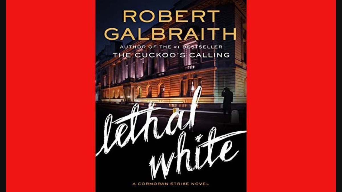 Lethal White by Robert Galbraith