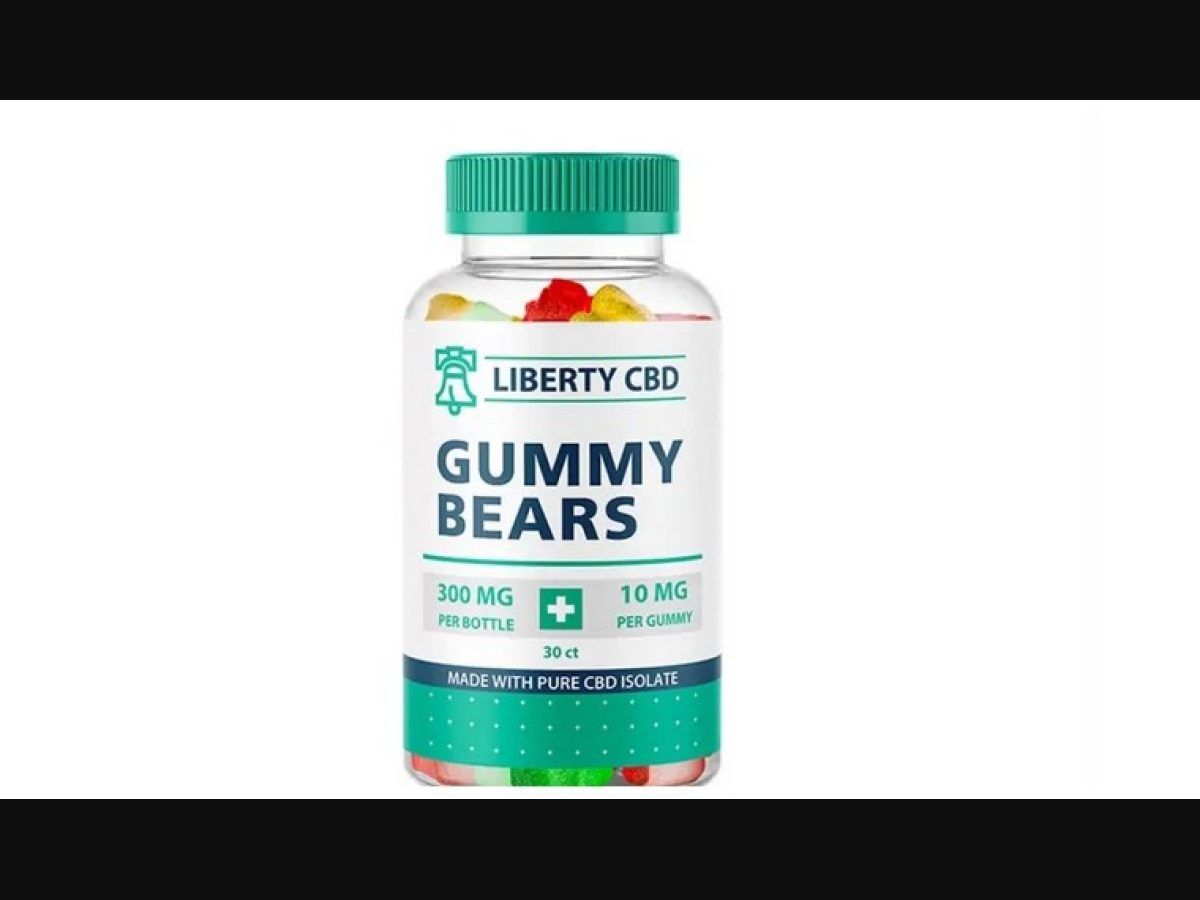 Liberty CBD Gummies {USES AND SIDE-EFFECTS} 300mg Gummy Bear Scam Reviews  Read! - The Week